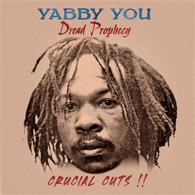 Yabby You : Dread Prophecy - Crucial Cuts !! (LP, Comp)