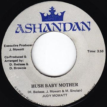 Judy Mowatt : Hush Baby Mother (7")