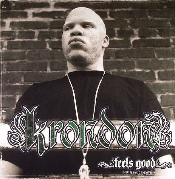 Krondon : Feels Good b/w The Way A Nigga Think (12")