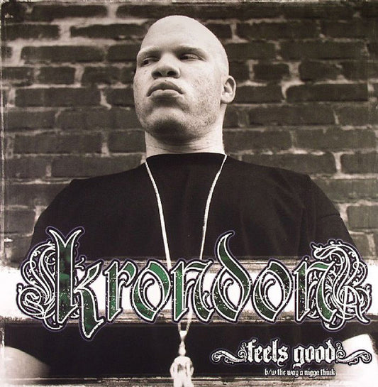 Krondon : Feels Good b/w The Way A Nigga Think (12")