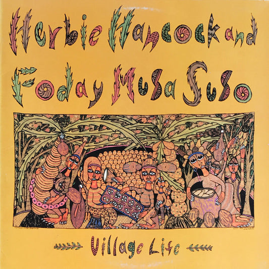 Herbie Hancock & Foday Musa Suso : Village Life (LP, Album, Pit)