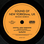 SuPaFIX : Sound Of New YORKShire, UK (Wicked Newsic) (12")