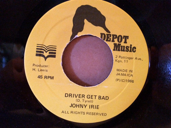 Johnny Irie : Driver Get Bad (7")