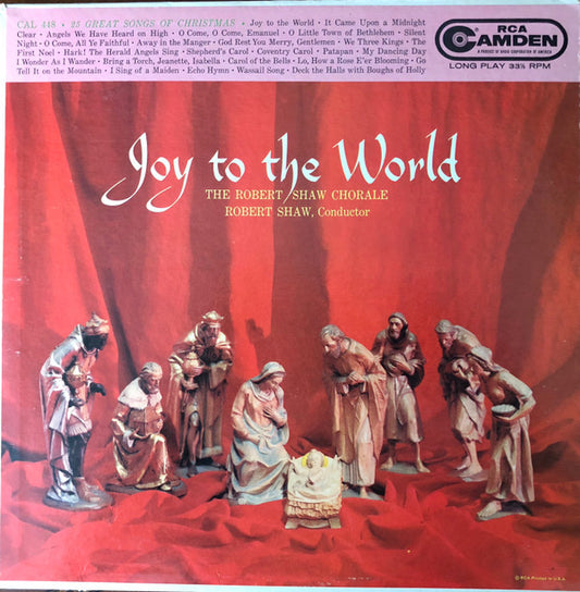 The Robert Shaw Chorale, Robert Shaw : Joy To The World (LP, Mono)