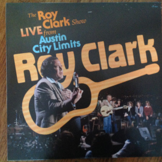 Roy Clark : The Roy Clark Show Live From Austin City Limits (LP, Album, Pin)