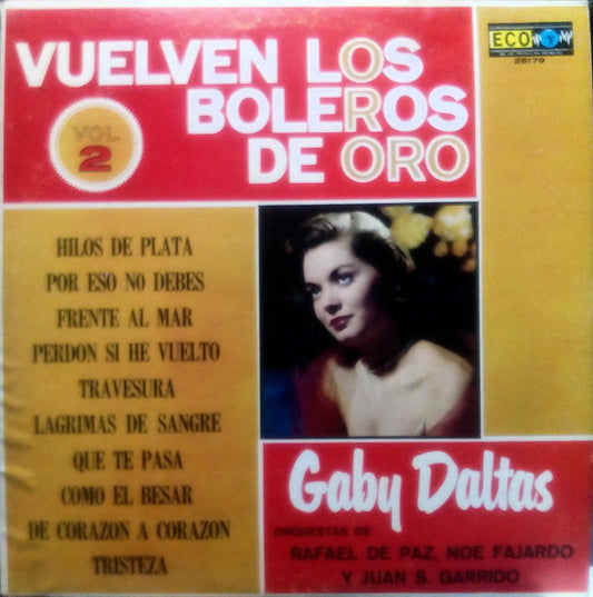 Gaby Daltas Orquestas De: Orquesta Rafael De Paz, Orquesta De Noé Fajardo Y Orquesta De Juan S. Garrido : Vuelven Los Boleros De Oro Vol.2 (LP, Album, RE)