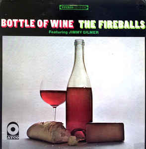 The Fireballs Featuring Jimmy Gilmer : Bottle Of Wine (LP, Album)