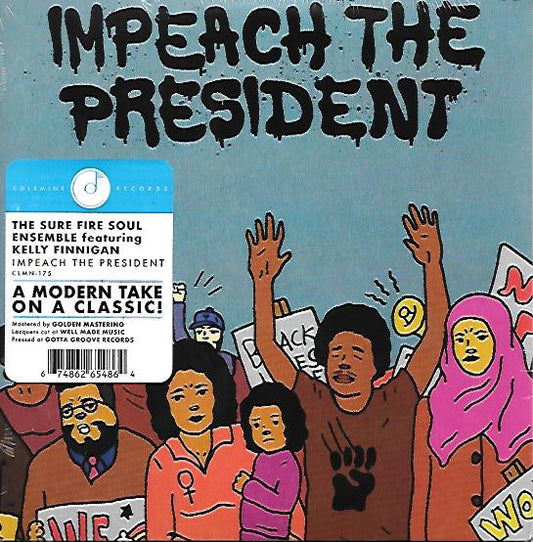 The Sure Fire Soul Ensemble Featuring Kelly Finnigan : Impeach The President (7")