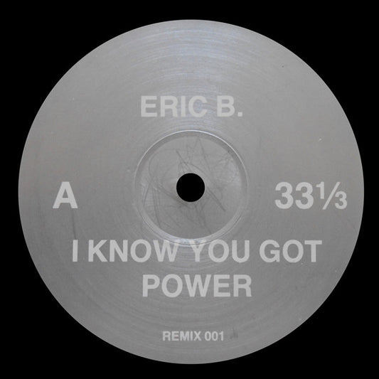 Eric B. (2) / The 45 King : I Know You Got Power / The Calm Number (12", Unofficial)