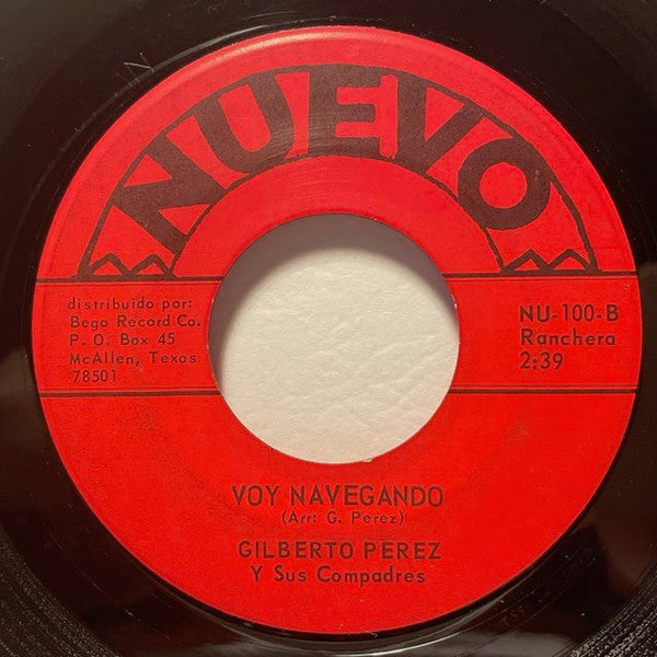 Gilberto Perez Y Sus Compadres : Mi Madrecita Querida / Voy Navegando (7", Single)