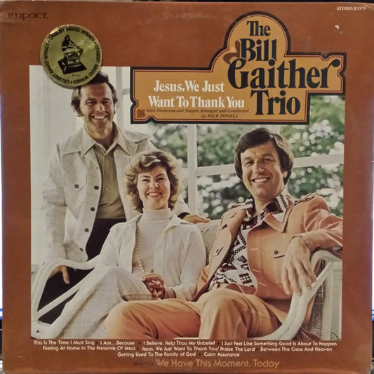 The Bill Gaither Trio : Jesus, We Just Want To Thank You (LP, Album)
