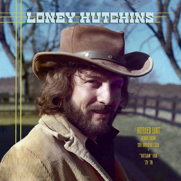 Loney Hutchins : Buried Loot’ Demos From the House of Cash & “Outlaw” Era ’73-‘78 (2xLP, Album)