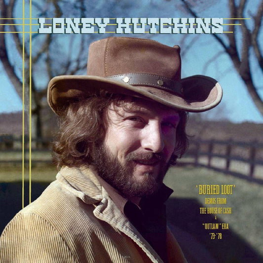 Loney Hutchins : Buried Loot’ Demos From the House of Cash & “Outlaw” Era ’73-‘78 (2xLP, Album)