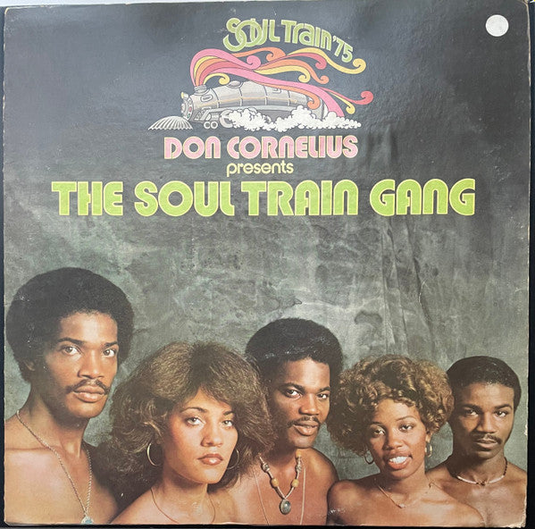 Don Cornelius : Don Cornelius Presents The Soul Train Gang (LP, Album, Ind)