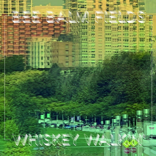 Bee Balm Fields : Whiskey Walkin' (LP, Album, Ltd)