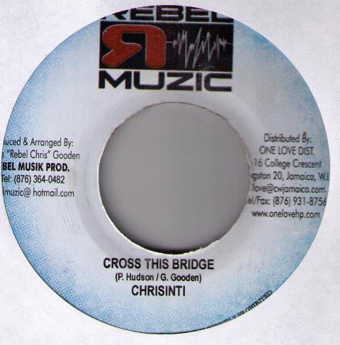 Richie Spice / Chrisinti : Dem Leaders / Cross This Bridge (7")
