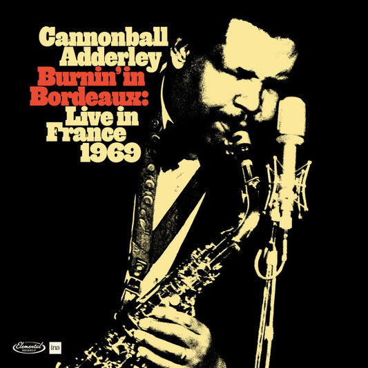 Cannonball Adderley : Burnin' In Bordeaux: Live in France 1969 (2xCD, Album, Dlx, Ltd)