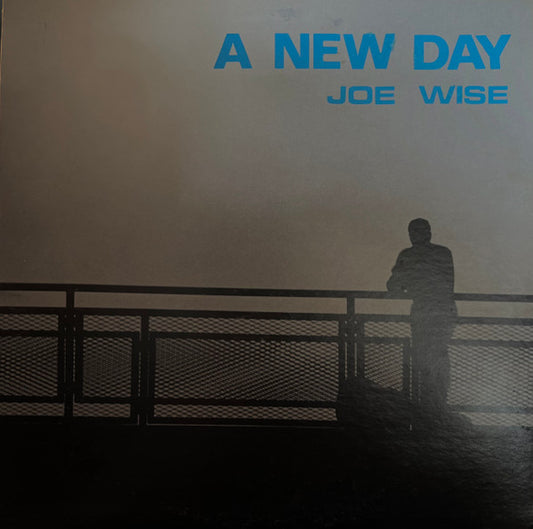 Joe Wise (3) : A New Day (LP, Album)