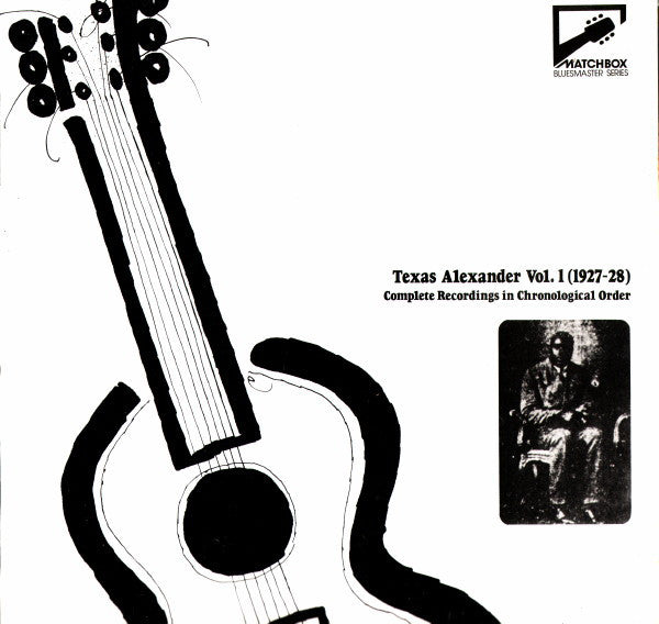 Texas Alexander : Texas Alexander Vol. 1 (1927-28) (Complete Recordings In Chronological Order) (LP, Album, Comp, Mono, RM)
