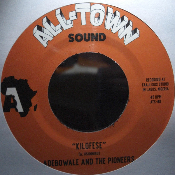 Adebowale And The Pioneers : Kilofese / Unnecessary Visitor (7", Single)