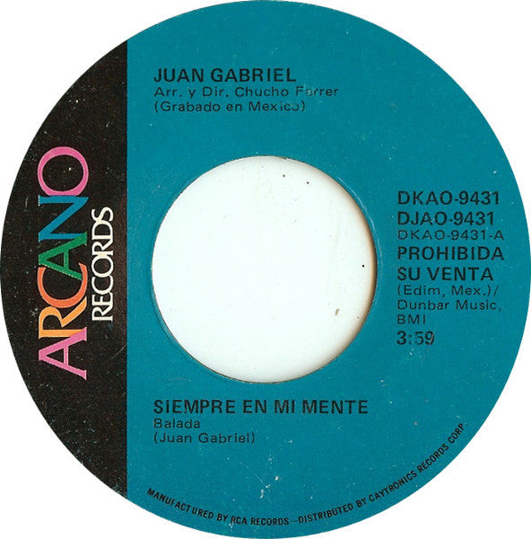 Juan Gabriel : Siempre En Mi Mente (7")