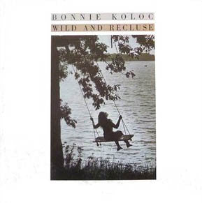 Bonnie Koloc : Wild And Recluse (LP, Album, Promo)