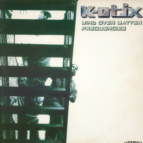 K-Otix : Mind Over Matter / Frequencies  (12")