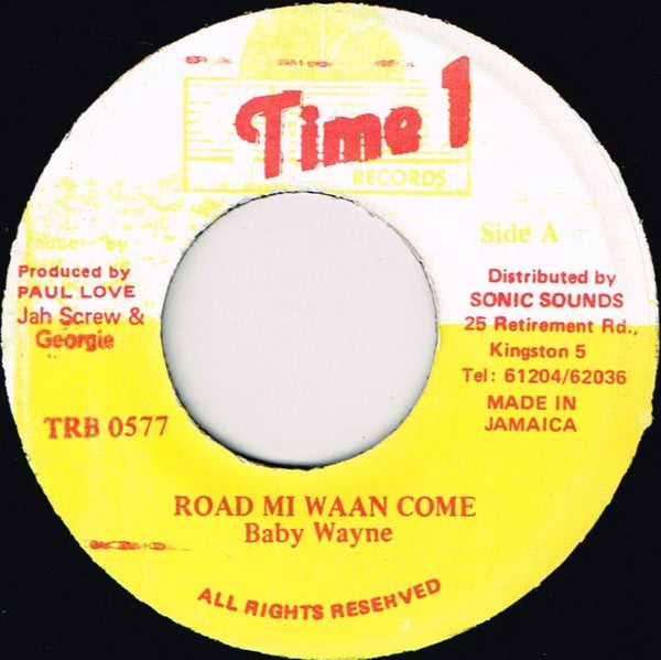 Baby Wayne : Road Mi Waan Come (7")