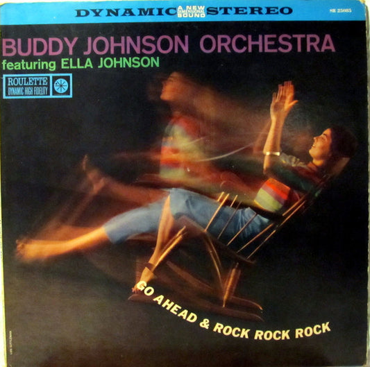 Buddy Johnson And His Orchestra : Go Ahead & Rock Rock Rock (LP, Album)