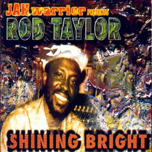 Jah Warrior Presents Rod Taylor : Shining Bright (LP)