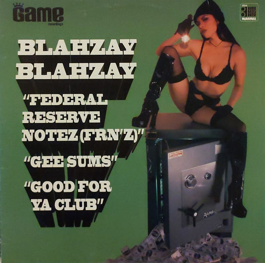 Blahzay Blahzay : Federal Reserve Notez (FRN'Z) / Gee Sums / Good For Ya Club (12", Maxi)