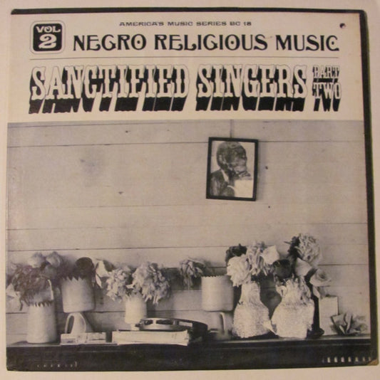 Various : Negro Religious Music Vol. 2 - Sanctified Singers - Part Two (LP, Comp)