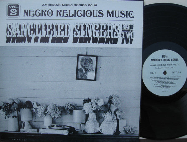 Various : Negro Religious Music Vol. 2 - Sanctified Singers - Part Two (LP, Comp)