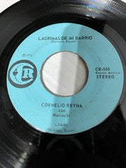Cornelio Reyna : Lagrimas De Mi Barrio / De Una Buena Vez (7", Single)