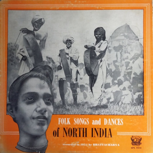 Deben Bhattacharya : Folk Songs And Dances Of North India (LP, Album, Mono)