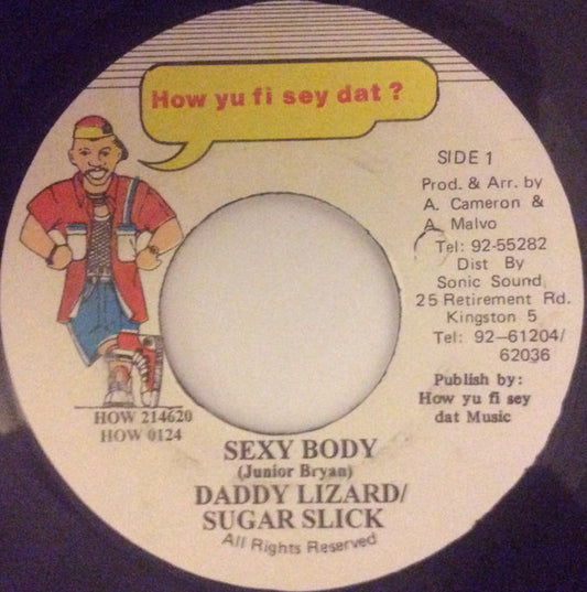 Daddy Lizard &  Sugar Slick : Sexy Body (7")