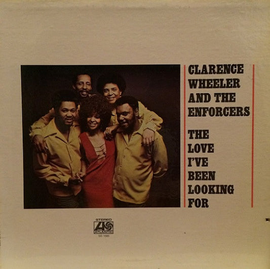 Clarence Wheeler & The Enforcers : The Love I've Been Looking For (LP, Album, PR)