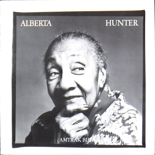 Alberta Hunter : Amtrak Blues (LP, Album)